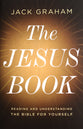 The Jesus Book: Reading and Understanding the Bible for Yourself