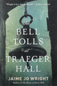 The Bell Tolls at Traeger Hall