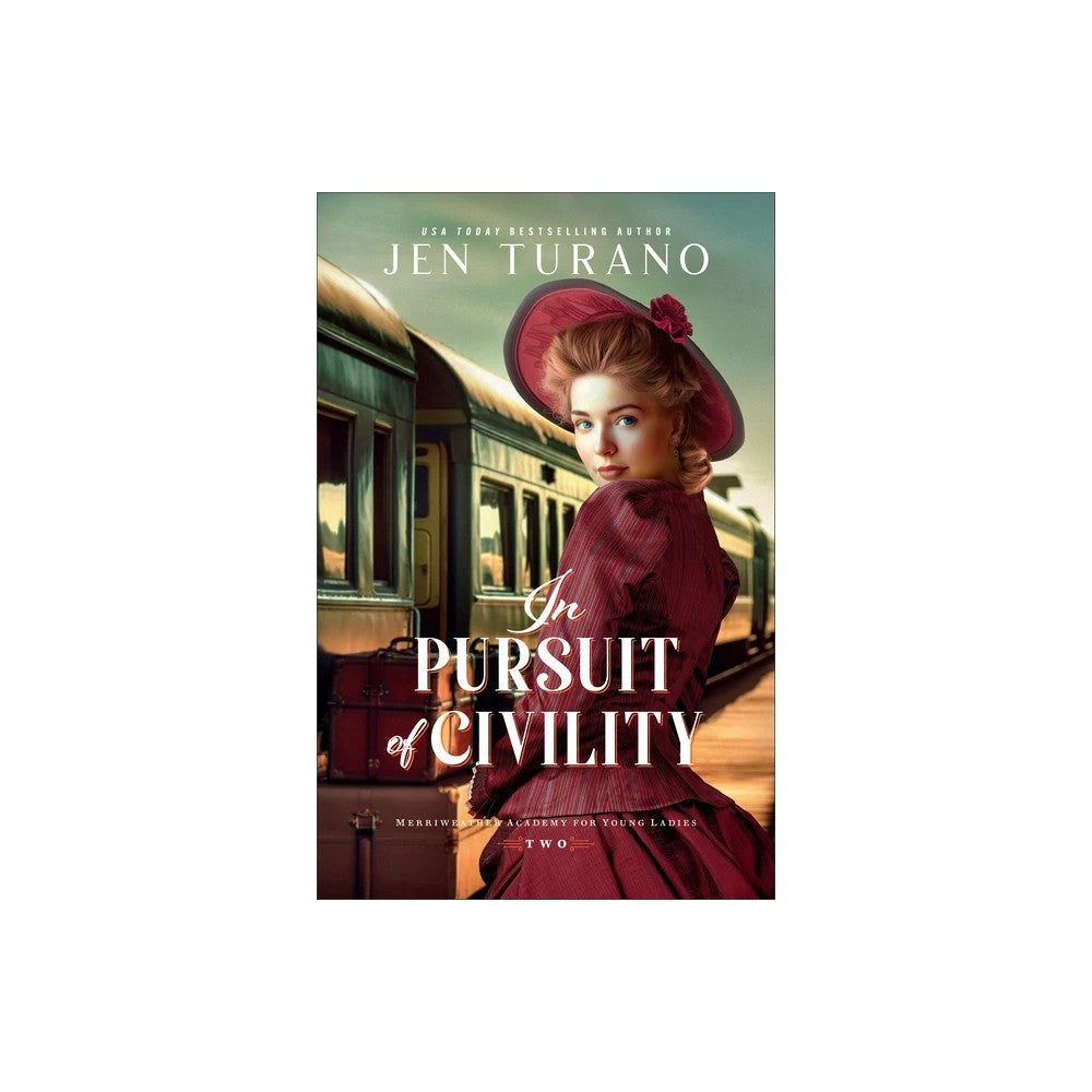 In Pursuit of Civility (#02 in Merriweather Academy for Young Ladies Series)