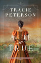 A Life So True (#02 in A Minnesota Legacy Series)