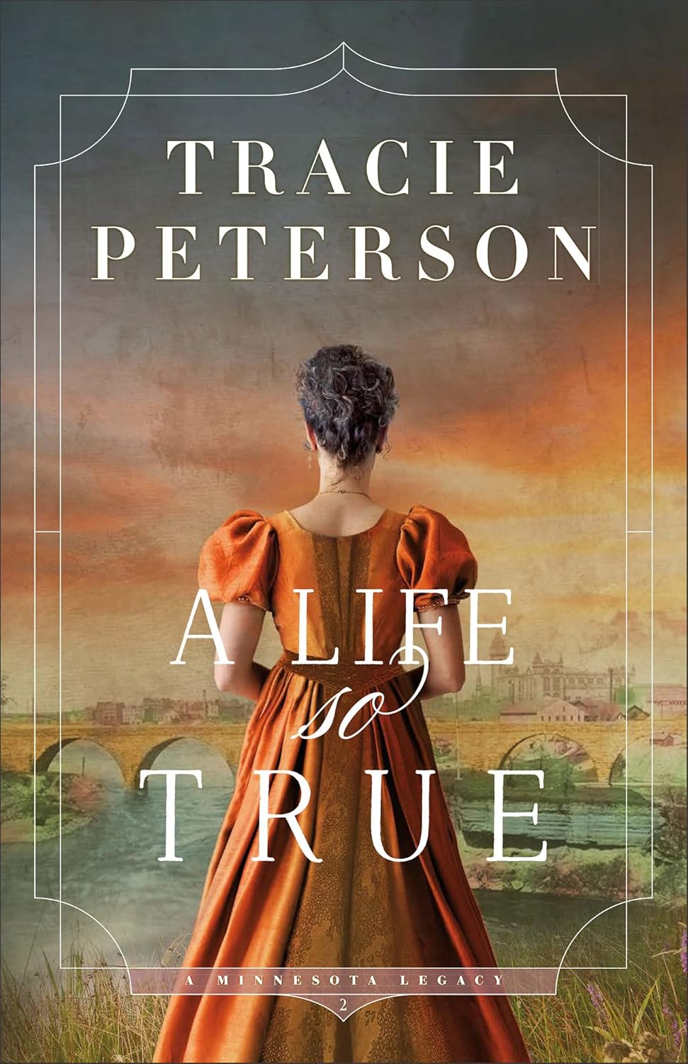 A Life So True (#02 in A Minnesota Legacy Series)