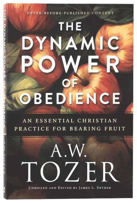 The Dynamic Power of Obedience: An Essential Christian Practice for Bearing Fruit