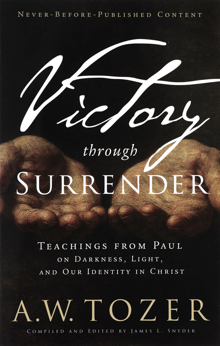 Victory Through Surrender: Teachings from Paul on Darkness, Light, and Our Identity in Christ