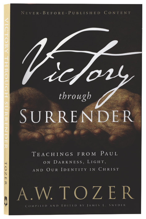 Victory Through Surrender: Teachings from Paul on Darkness, Light, and Our Identity in Christ
