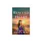 Rescued Heart: The Story of Sarah (#01 The Matriarchs Series)