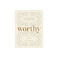 Worthy: A Bible Study Commentary Through Ephesians, Philippians, Colossians, and Philemon (Dig Your Well Series)