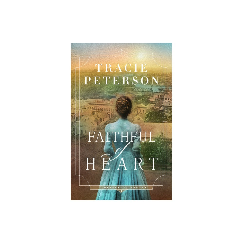 Faithful of Heart (#01 in A Minnesota Legacy Series)