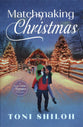 Matchmaking Christmas: A Sweet Holiday Romance Novella