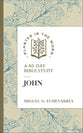 John: A 40-Day Bible Study (Planted in the Word Series)