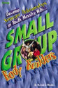 Small Group Body Builders