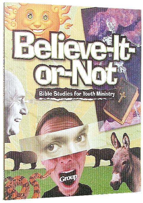 Believe-It-Or-Not Bible Studies For Youth Ministry
