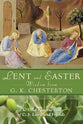 Lent and Easter Wisdom From G K Chesterton