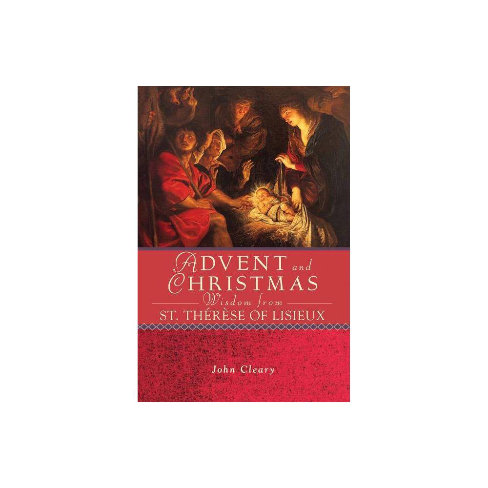 Advent and Christmas Wisdom From St Therese of Lisieux
