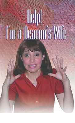 Help! I'm a Deacon's Wife