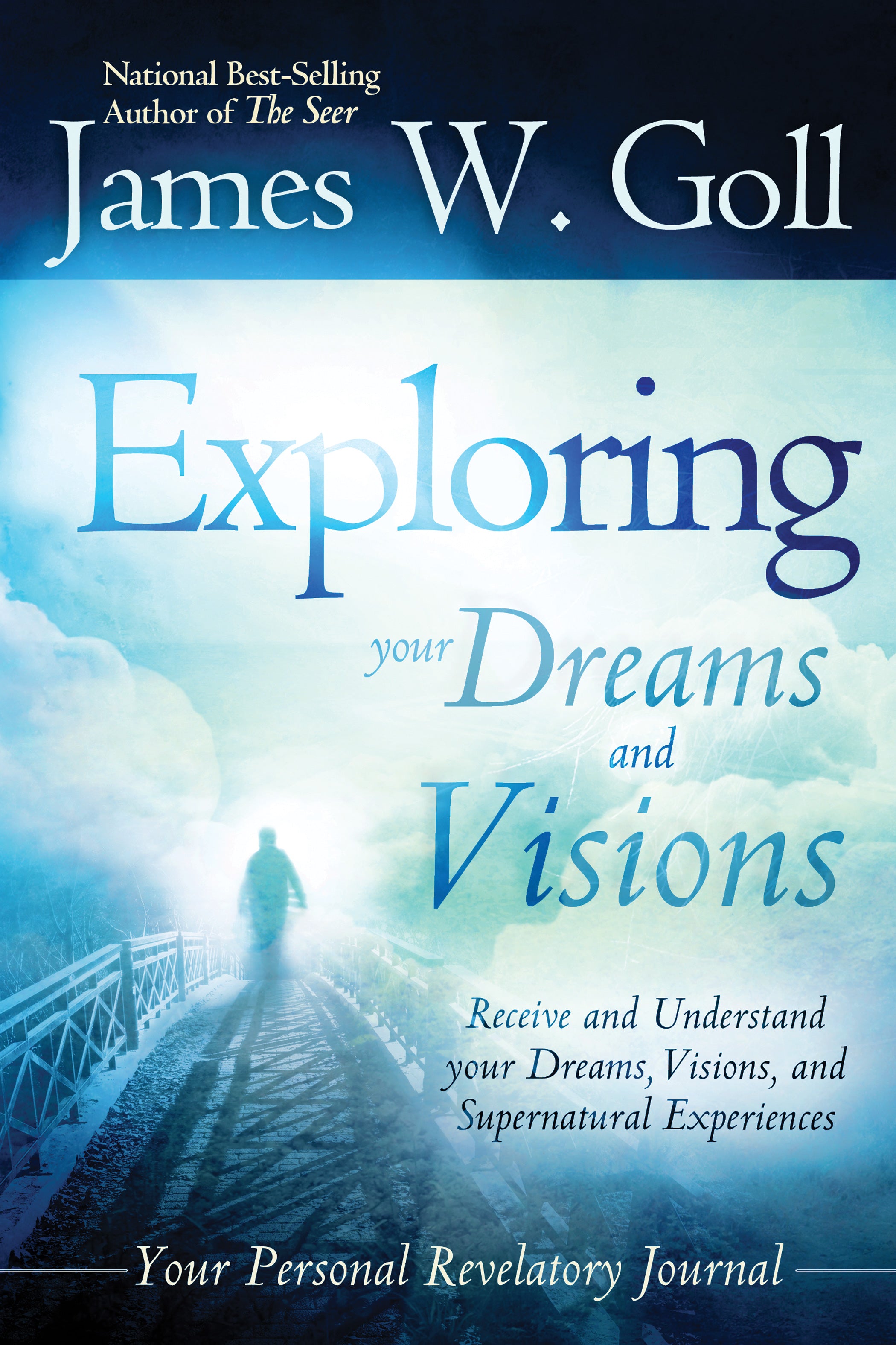 Exploring Your Dreams & Visions (Your Personal Revelatory Journal)