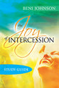 The Joy of Intercession (Study Guide): Becoming a Happy Intercessor