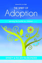 The Spirit of Adoption: Winning the Battle For the Children
