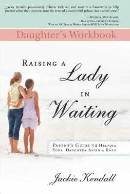 Raising a Lady in Waiting (Daughter's Workbook)