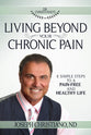 Living Beyond Your Chronic Pain