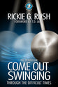 The Pendulum: Come Back Swinging Through the Difficult Times