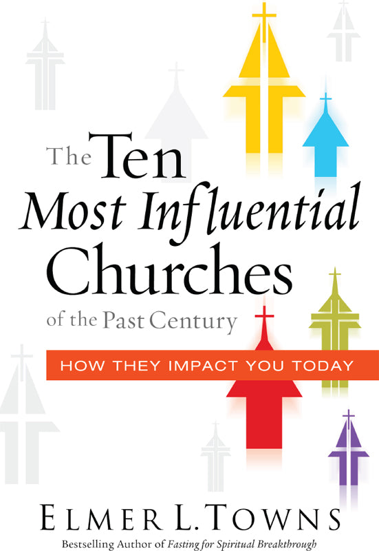 The Ten Most Influential Churches of the Past Century