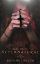 The Dark Side of the Supernatural