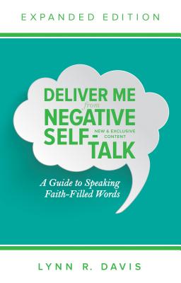 Deliver Me From Negative Self-Talk (Expanded Edition)
