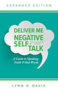 Deliver Me From Negative Self-Talk (Expanded Edition)