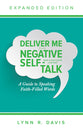 Deliver Me From Negative Self-Talk (Expanded Edition)