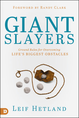 Giant Slayers: Ground Rules For Overcoming Life's Biggest Obstacles