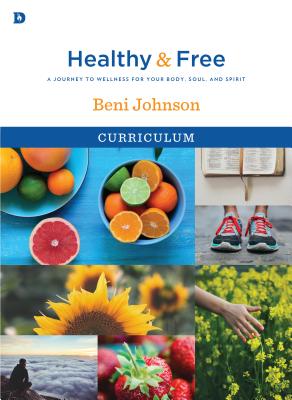 Healthy and Free: A Journey to Wellness For Your Body, Soul, and Spirit (Curriculum)