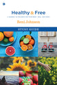Healthy and Free (Study Guide)
