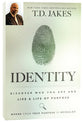 Identity: Discover Who You Are and Live a Life of Purpose