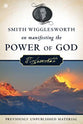 Smith Wigglesworth on Manifesting the Power of God