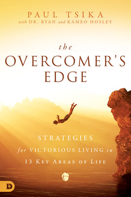 The Overcomer's Edge: Strategies For Victorious Living in 10 Key Areas of Life