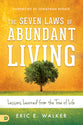 The Seven Laws of Abundant Living: Lessons Learned From the Tree of Life