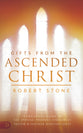 Gifts From the Ascended Christ: Restoring the Place of the Five-Fold Ministry