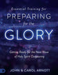 Essential Training For Preparing For the Glory (Study Guide)