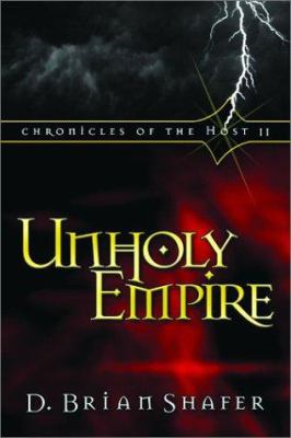 Unholy Empire (#02 in Chronicles Of The Host Series)