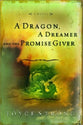 Dragon, a Dreamer and the Promise Giver, a