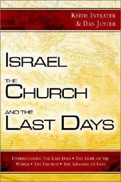 Israel, the Church, and the Last Days