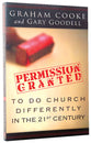 Permission is Granted to Do Church Differently in the 21St Century