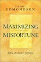 Maximizing Misfortune