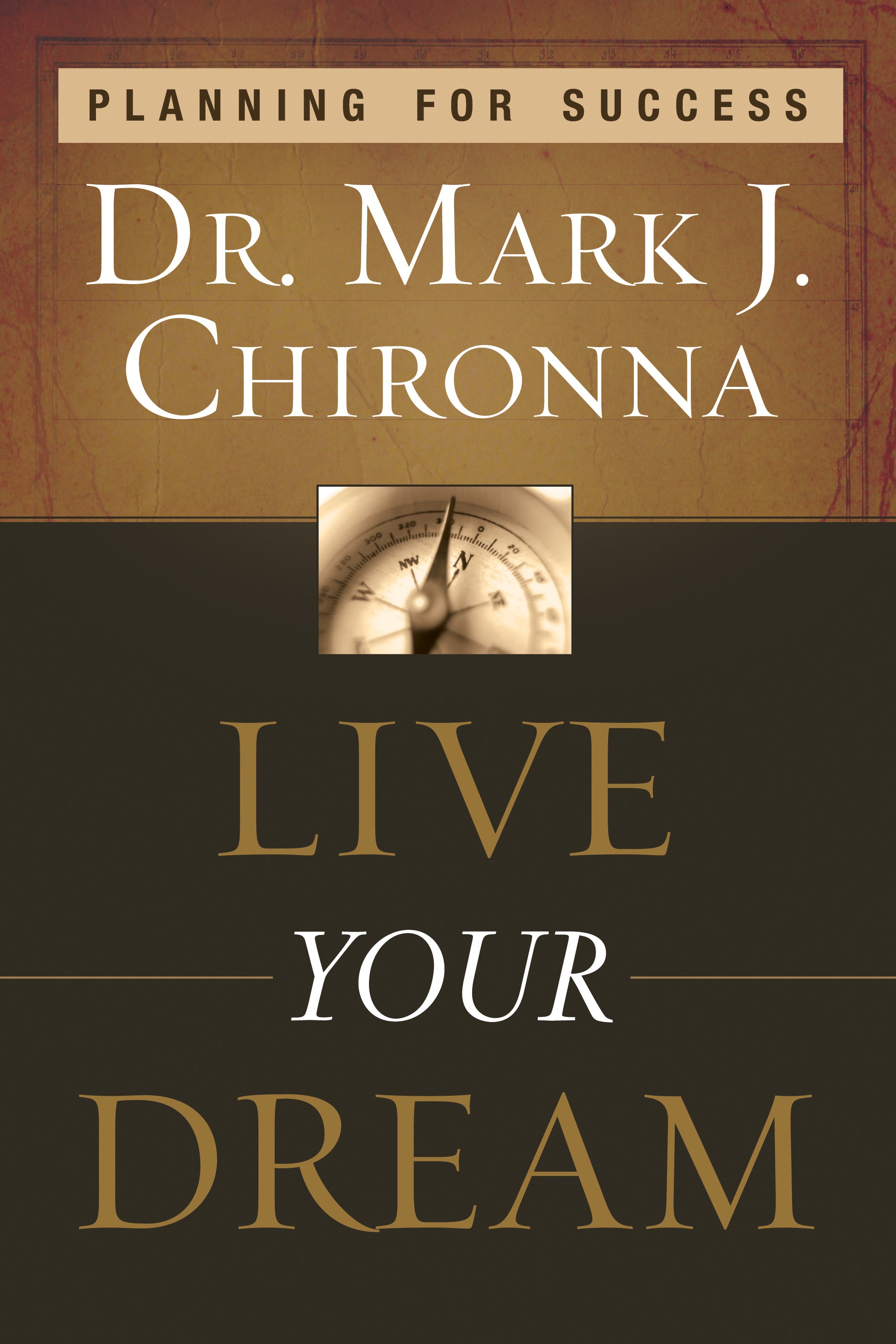 Live Your Dream: Planning For Success