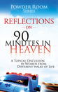Reflections on 90 Minutes in Heaven