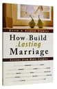 How to Build a Lasting Marriage