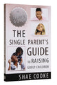 The Single Parent's Guide to Raising Godly Children