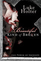 A Beautiful Kind of Broken