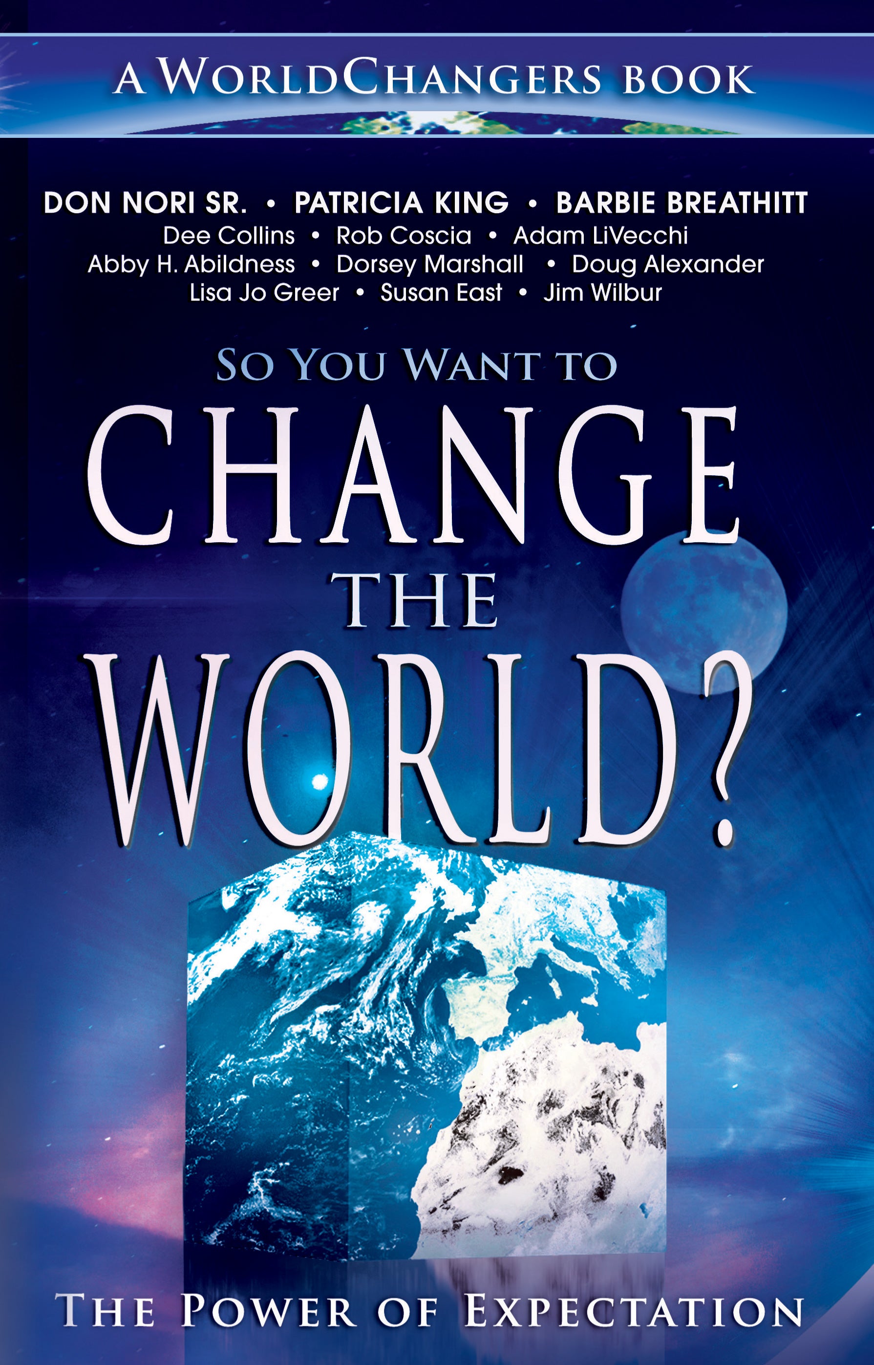 So You Want to Change the World?