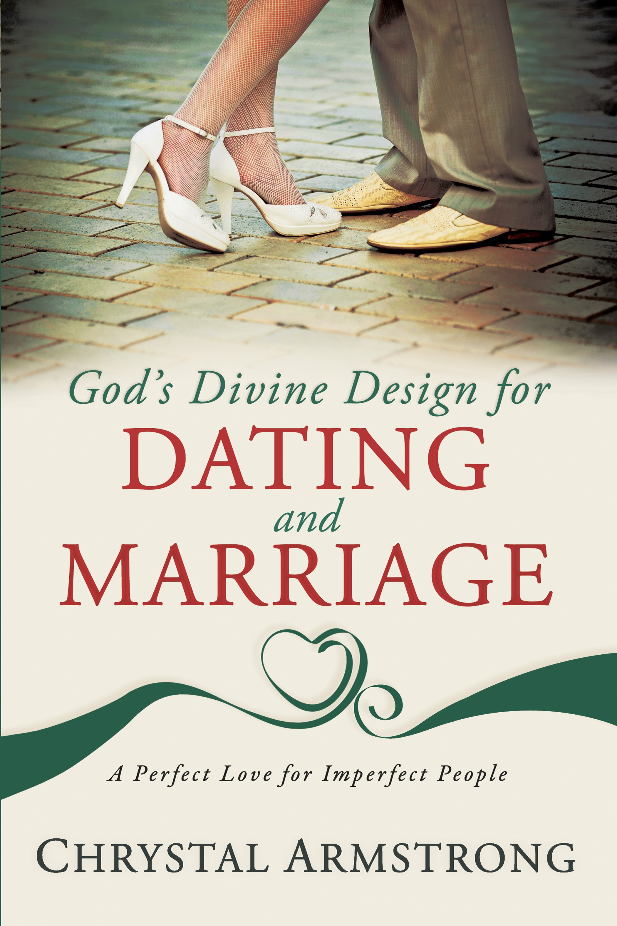 God's Divine Design For Dating and Marriage